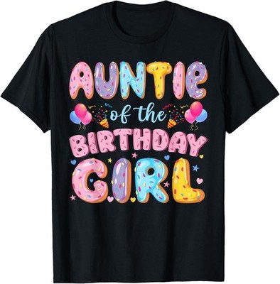 Auntie of The Birthday Girl Sweet Donut Birthday Party T-Shirt S-3XL
