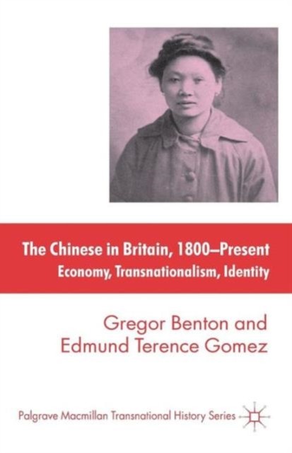 The Chinese in Britain 1800Present Economy  by Gregor Benton PAPERBACK