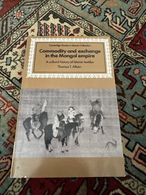 Commodity and Exchange in the Mongol Empire: A ... by Allsen, Thomas T. Hardback