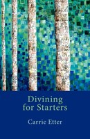 Carrie Etter | Divining For Starters | Taschenbuch | Englisch (2011)