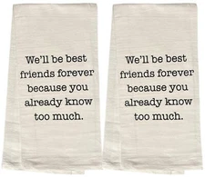 We'll be Best Friends Forever Because You Already Know Too Much. Set of 2, 100%