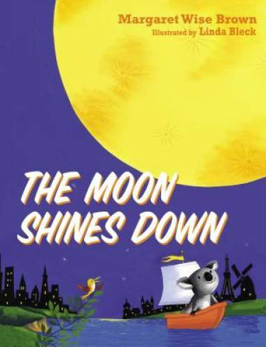 The Moon Shines Down - Hardcover By Brown, Margaret Wise - GOOD - Picture 1 of 1