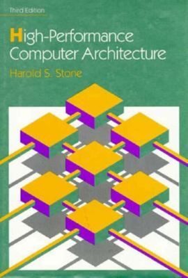 High Performance Computer Architecture Paperback Harold S. Stone