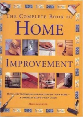 Complete Book of Home Improvement Hardcover Mike Lawrence