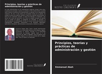 Emmanuel Abah | Principios, TeoríAs Y PráCticas De AdministracióN Y GestióN