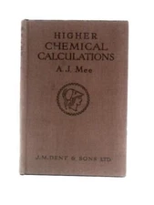 Higher Chemical Calculations (A.J.Mee - 1942) (ID:10153)