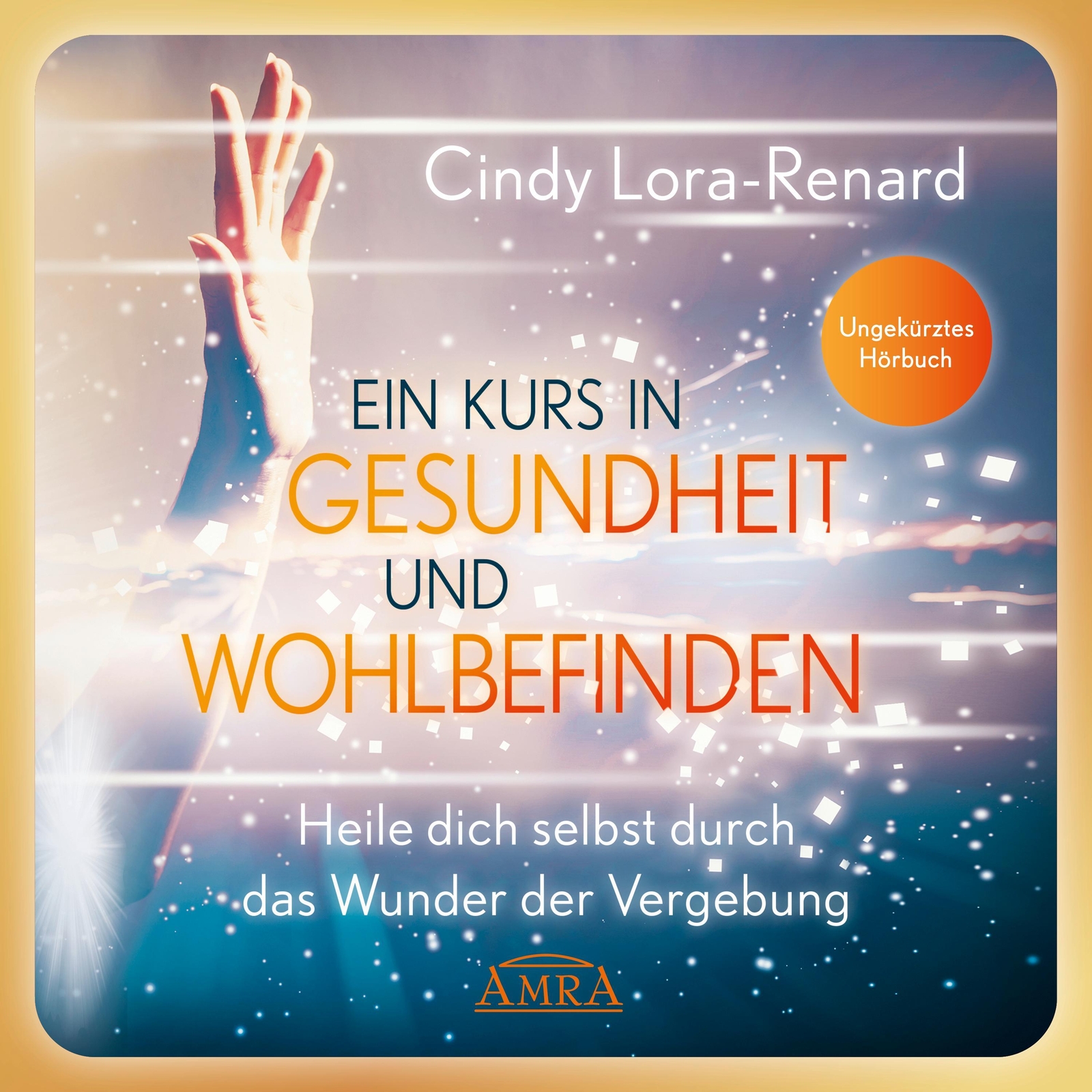 Thumbnail - Ein Kurs In Gesundheit Und Wohlbefinden (ungekürztes Hörbuch) Cindy