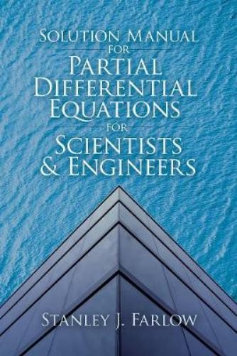 Stanley J. Farl Solution Manual for Partial Differential Equations f (Tascabile)