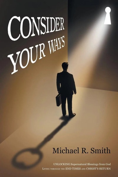 Michael Smith | Consider Your Ways | Taschenbuch | Englisch (2017) | iUniverse-image