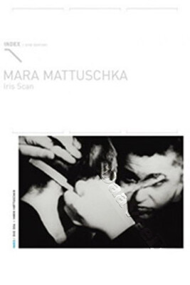 Index 006 : Iris Scan - Mara Mattuschka NEW PAL Arthouse DVD