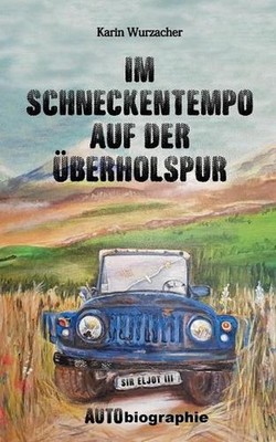 Im Schneckentempo auf der berholspur: Sir Eljot III by Karin Wurzacher (German)
