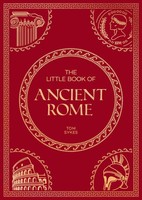 The Little Book Of Ancient Rome,