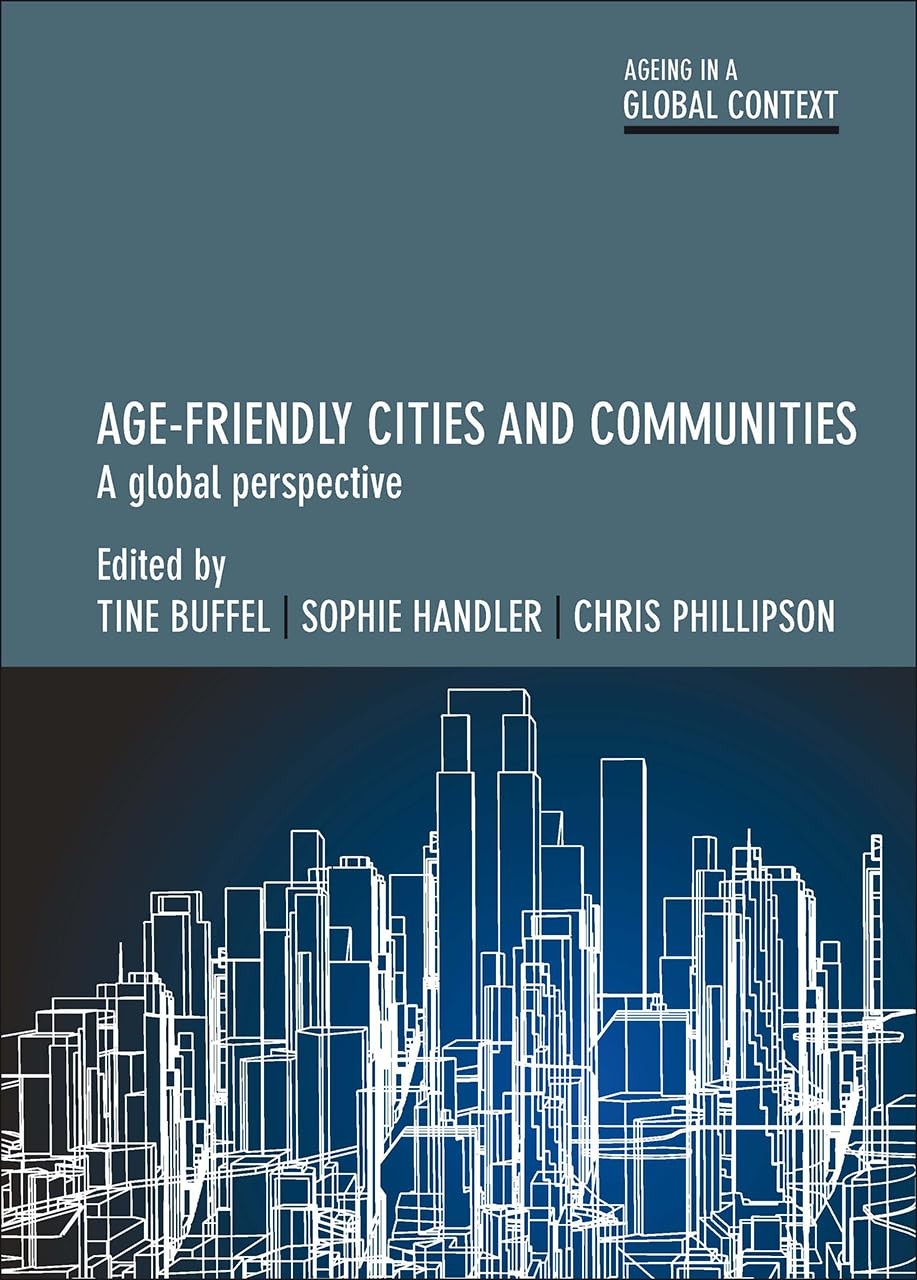 Age-friendly cities and communities - Tine Buffel - Paperback - Very Good