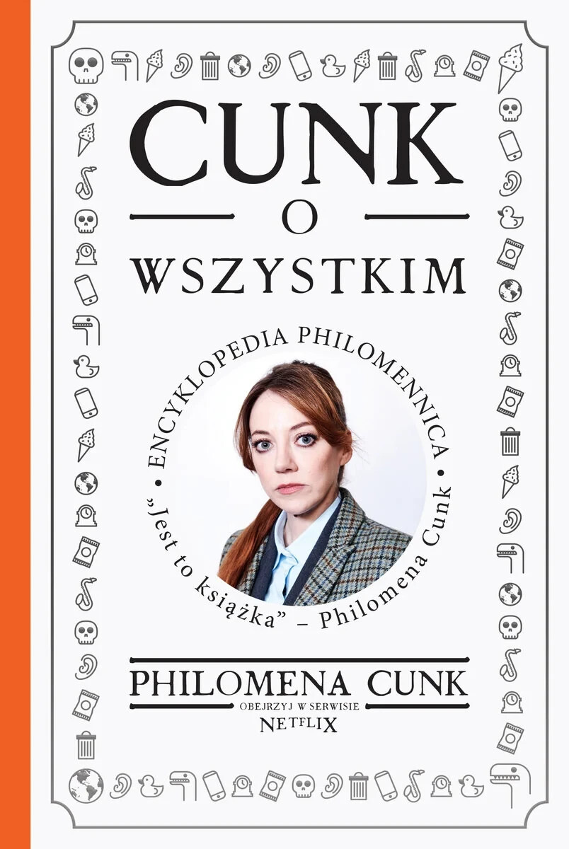 Cunk o wszystkim. Encyklopedia Philomennica - Philomena Cunk - POLSKA KSIĄŻKA