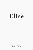 Doug Witt | Elise | Taschenbuch | Englisch (2014) | Kartoniert / Broschiert