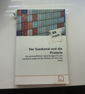 VDM Verlag Dr. Müller Der Suezkanal und die Piraterie, Muschitz, ISBN