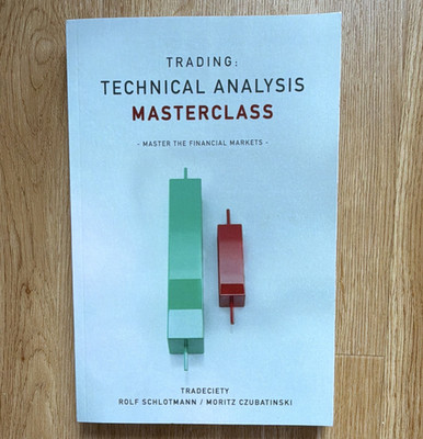 Trading: Technical Analysis Masterclass Taschenbuch Englisch 2019 Schlotmann
