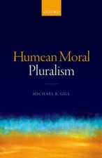 Humean Moral Pluralism by Michael B. Gill: New