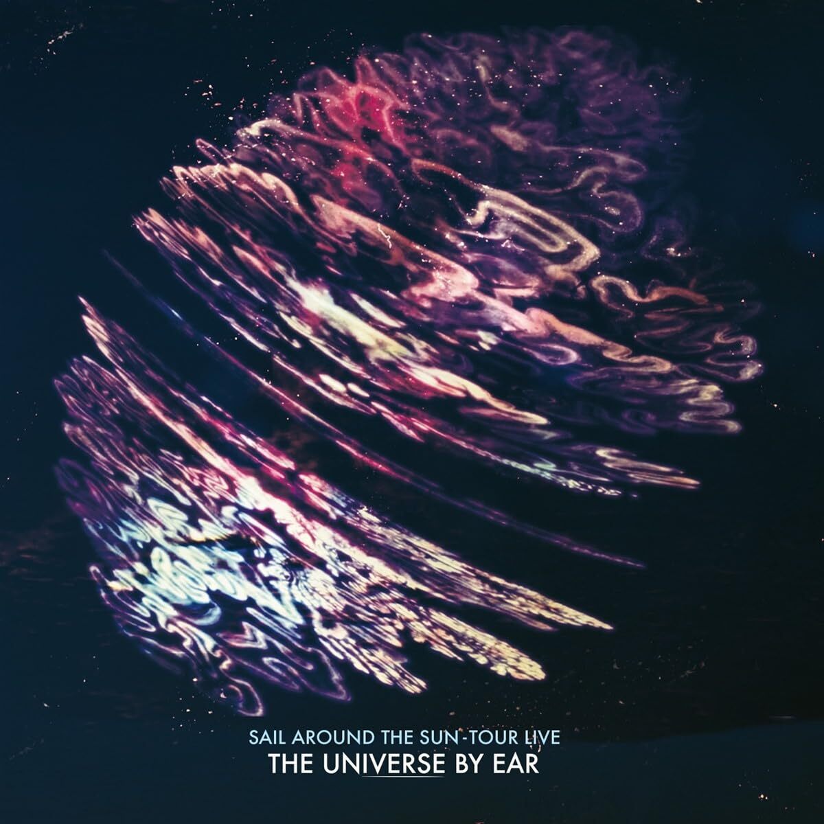 The Universe By Ear Sail Around the Sun-Tour Live