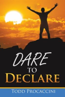 Dare to Declare by Todd Procaccini (2020, Trade Paperback)