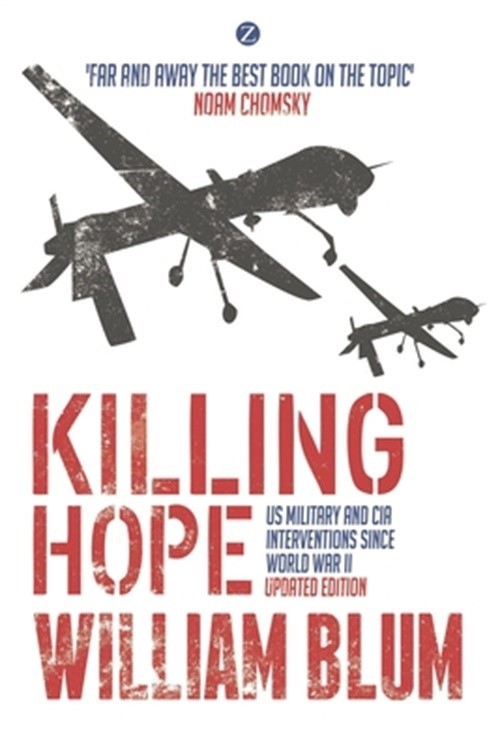 Killing Hope: Us Military and CIA Interventions Since World War II (Paperback or