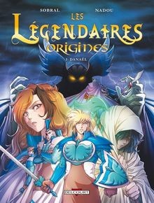 Les Légendaires : origines. Vol. 1. Danaël  von Patrick ... | Buch | Zustand gut