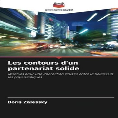 Les contours d'un partenariat solide Boris Zalessky Paperback KS