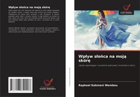 Raphael Kakmeni Wembou | Wp¿Yw S¿O¿Ca Na Moj¿ SkóR¿ | Taschenbuch | Polnisch