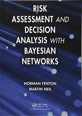 Risk Assessment and Decision - Hardcover, by Fenton Norman; Neil - Very Good