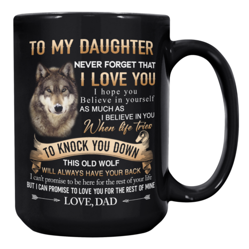 Dad To Daughter Birthday Gift Never Forget I Love You, Wolf Lover Dad Coffee Mug - Picture 5 of 6