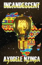 Incandescent: Poems Of Power