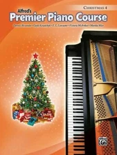 Premier Piano Course Christmas, Bk 4 by Alexander, Dennis, Kowalchyk, Gayle, La