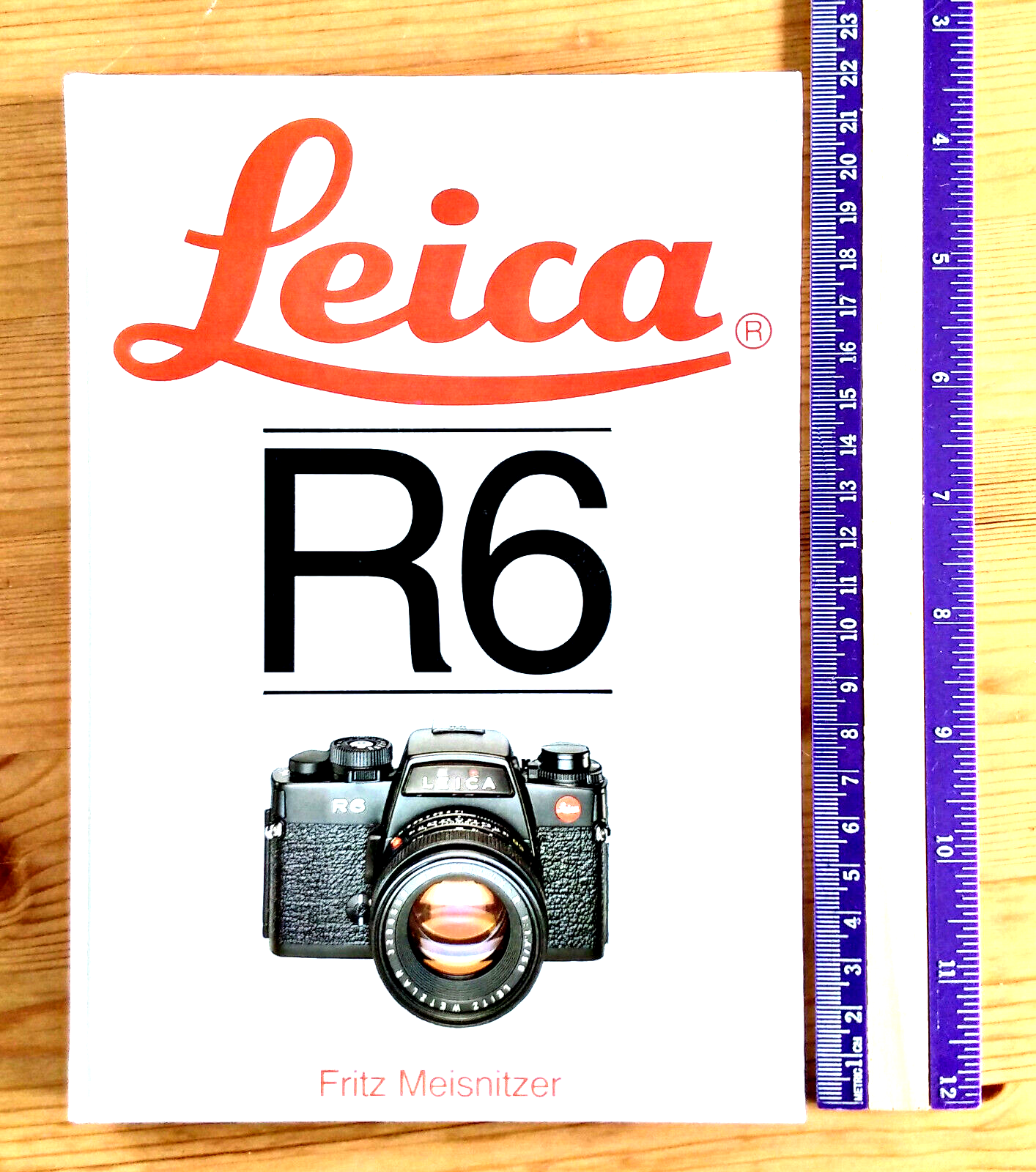 Leica R6 - Miesnitzer, Fritz (HB, 1st English Ed., 1989) - ISBN 0906447488