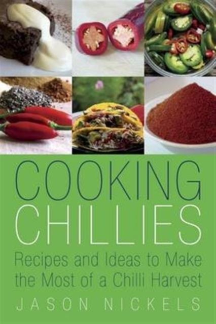 Cooking Chillies by Jason Nickels (Paperback Book)
