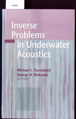 Inverse Problems in Underwater Acoustics. Taroudakis, Michael I. und George N. M