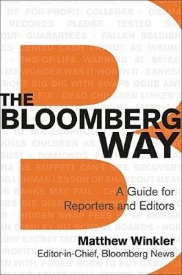 The Bloomberg Way: A Guide for Reporters and Editors - Spiral-bound - GOOD