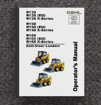 135 150 165 Skid-Steer Loaders Operator Manual Gehl R135 R150 R165