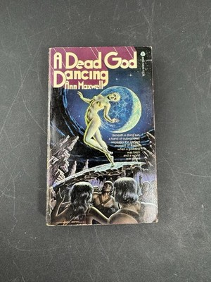 A Dead God Dancing Ann Maxwell 1979 Paperback Sci Fi Novel