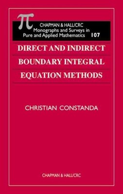 Direct and Indirect Boundary Integral Equation Methods, Hardcover by Constand...