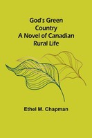Ethel M. Chapman | God's Green Country | Taschenbuch | Englisch (2021)