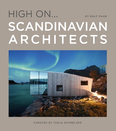 Thumbnail - Tanja Schmelzer Ralph Daab High On… Scandinavian Architects (gebundene