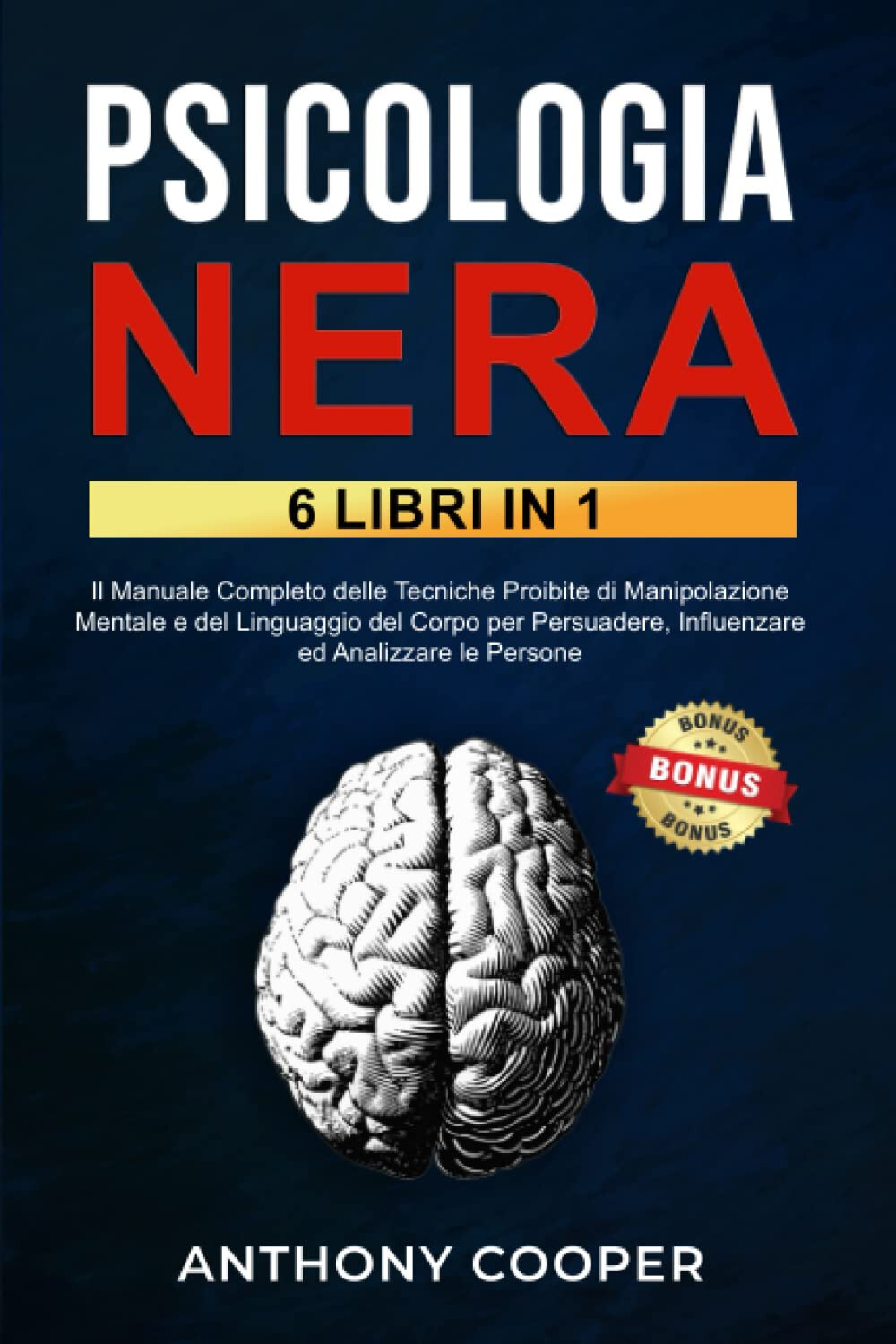 Psicologia Nera: 6 Libri in 1 - Anthony Cooper - Independently published, 2022