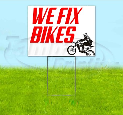 WE FIX BIKES 18x24 Yard Sign WITH STAKE Corrugated Bandit USA BUSINESS SERVICE
