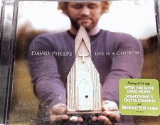 David Phelps Life Is A Church Southern Gospel Music Album CD 3PP