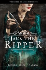 Stalking Jack the Ripper - hardcover Maniscalco, Kerri|James Patterson
