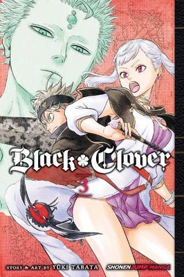 Yuki Tabata Black Clover, Vol. 3 (Paperback) Black Clover