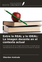 Oberdan Andrade | Entre Lo Real Y Lo Ideal: La Imagen Docente En El Contexto...