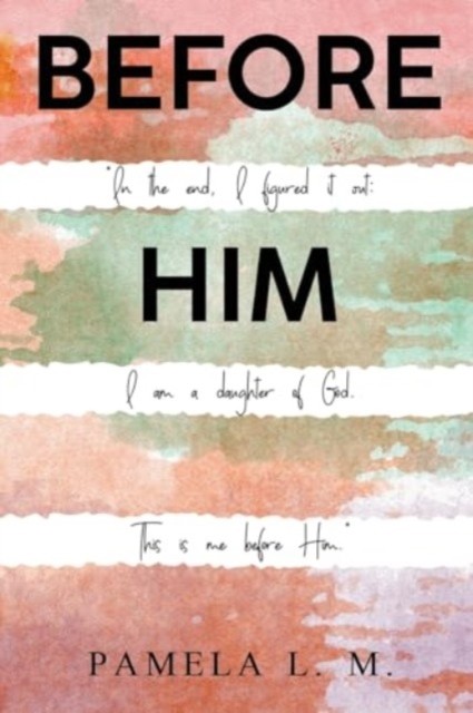 Before Him by Pamela L.M (Paperback Book)