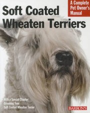 Soft Coated Wheaten Terriers (Complete Pet Owner's Manual) - VERY GOOD