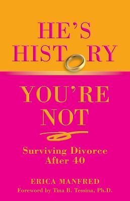 He's History, You're Not - 9780762751358, paperback, Erica Manfred